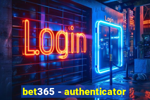 bet365 - authenticator