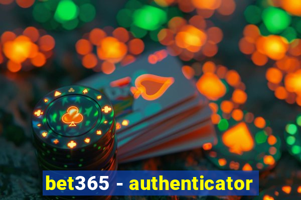 bet365 - authenticator