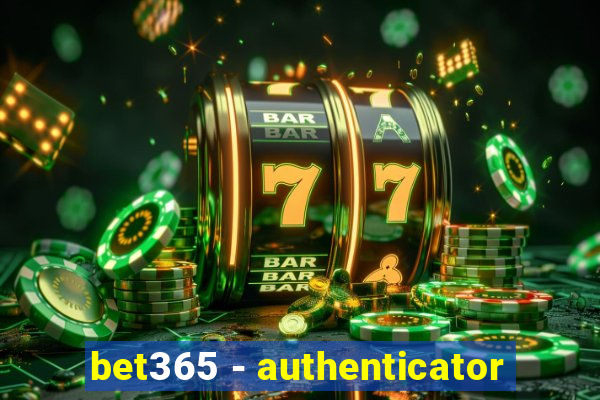 bet365 - authenticator