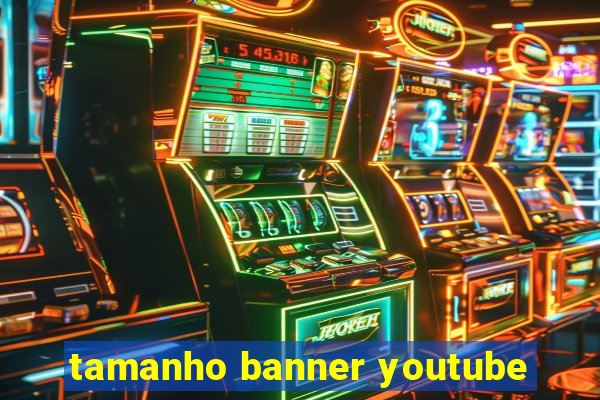 tamanho banner youtube