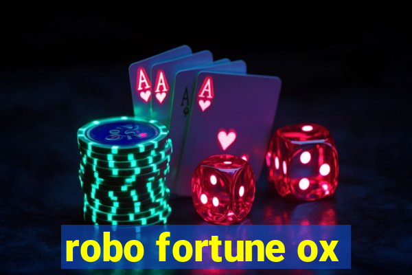 robo fortune ox