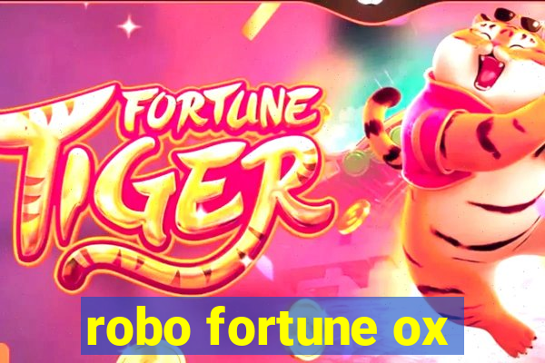 robo fortune ox