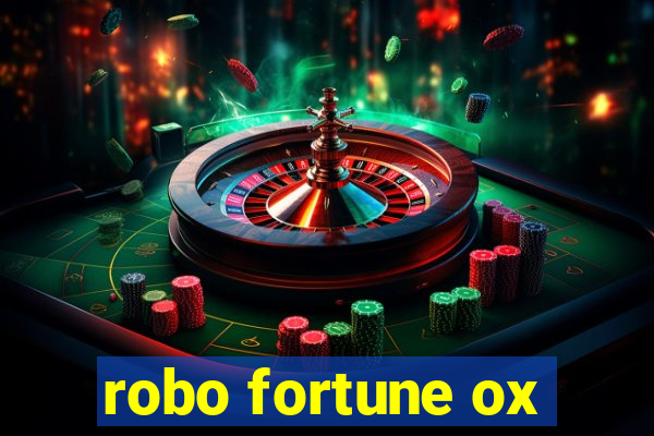 robo fortune ox