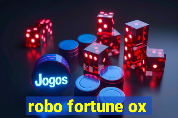 robo fortune ox