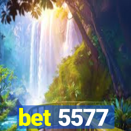 bet 5577