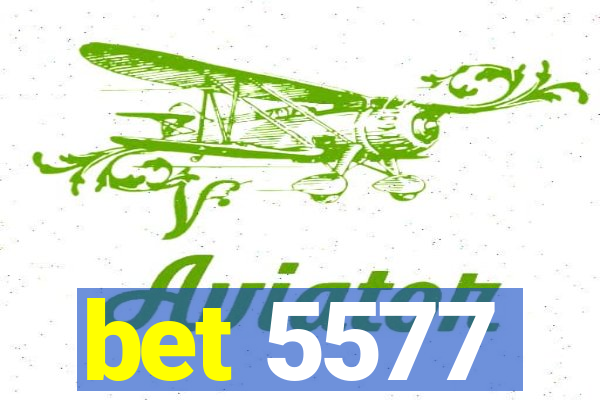 bet 5577