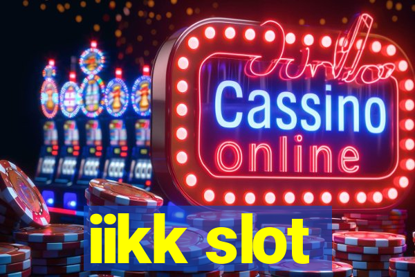 iikk slot