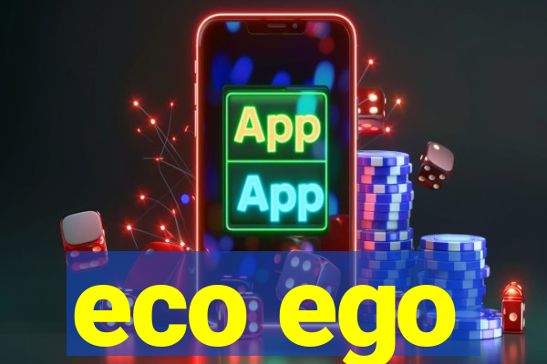 eco ego