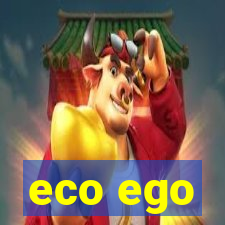 eco ego