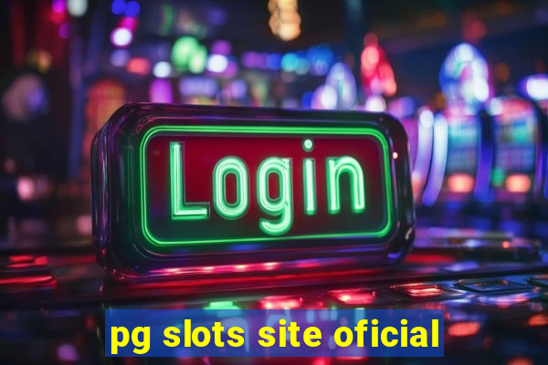 pg slots site oficial