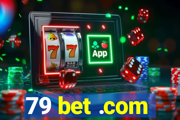 79 bet .com