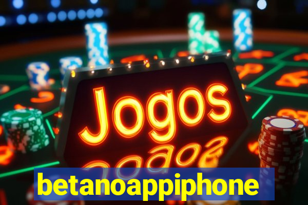 betanoappiphone