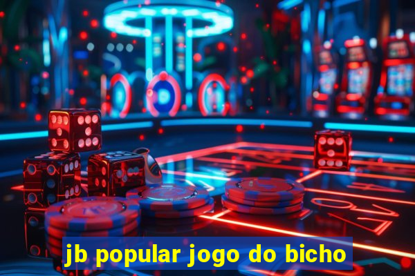 jb popular jogo do bicho