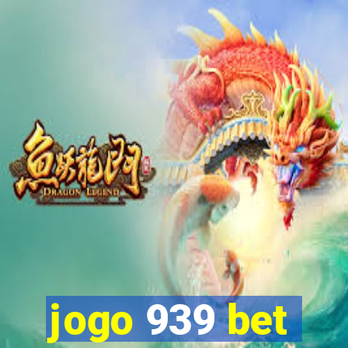 jogo 939 bet