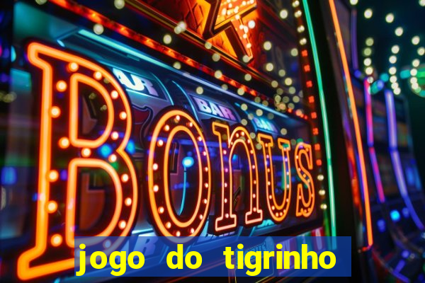 jogo do tigrinho de r$ 1