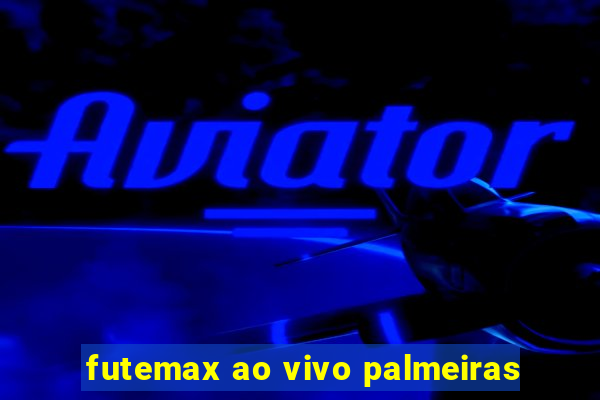 futemax ao vivo palmeiras