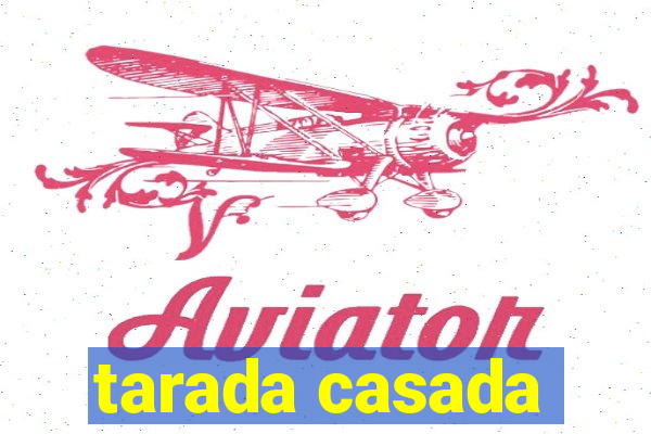 tarada casada