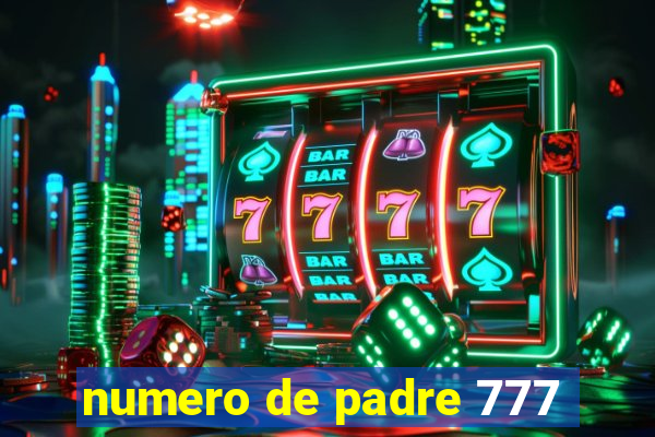 numero de padre 777