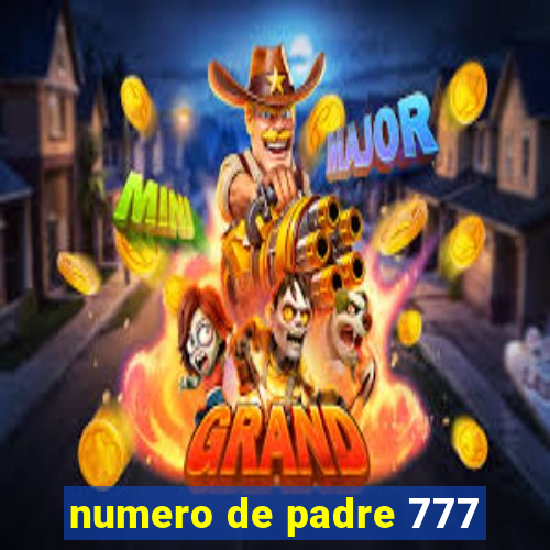 numero de padre 777