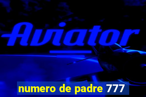 numero de padre 777