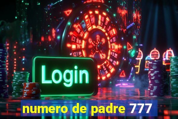 numero de padre 777