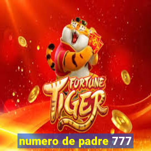 numero de padre 777