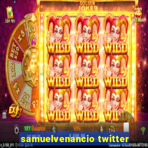 samuelvenancio twitter