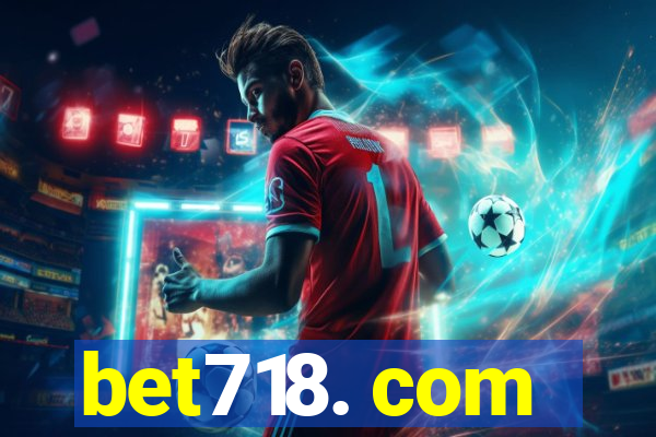 bet718. com