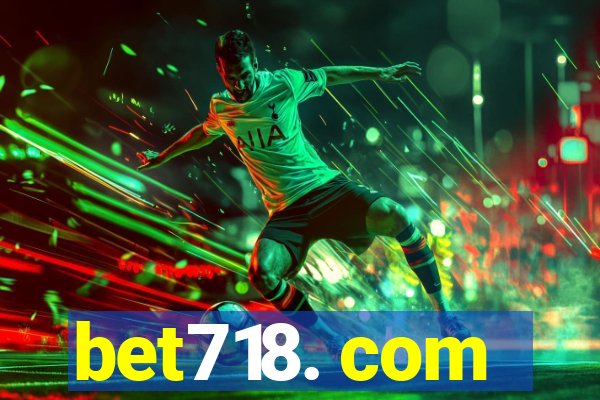 bet718. com