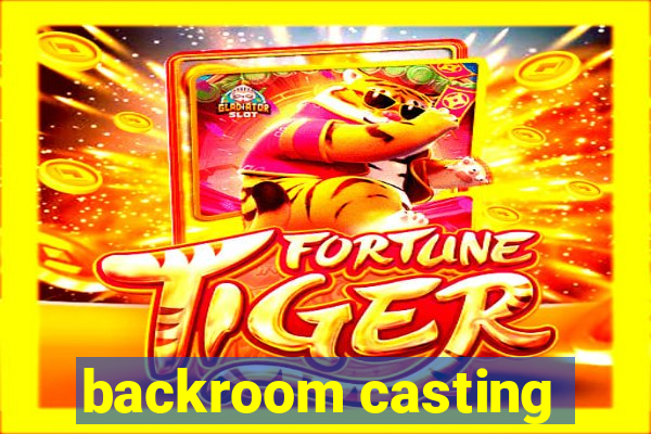 backroom casting