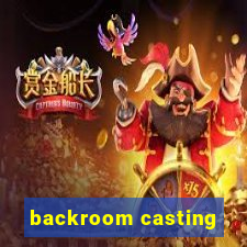 backroom casting