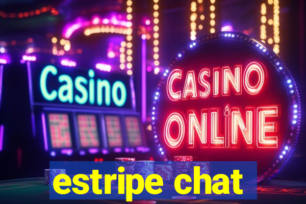 estripe chat