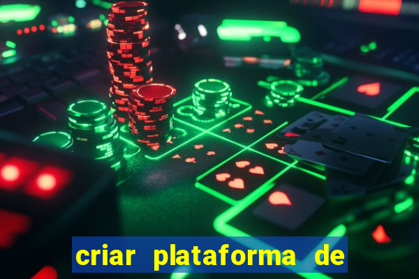 criar plataforma de jogos tigrinho