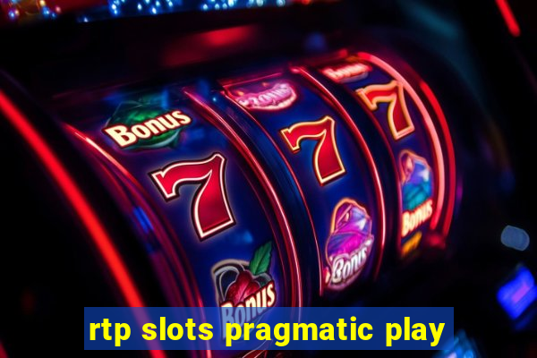 rtp slots pragmatic play