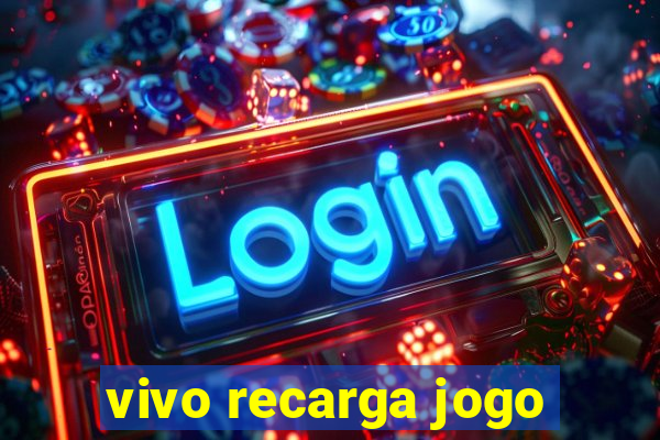 vivo recarga jogo