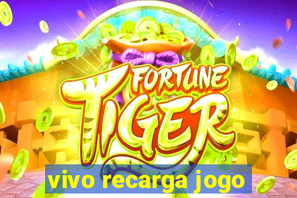 vivo recarga jogo