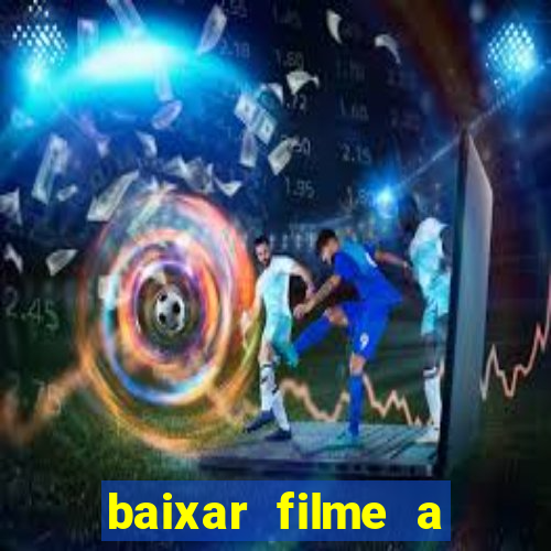 baixar filme a bela e a fera