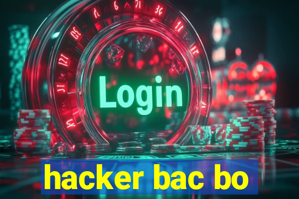 hacker bac bo