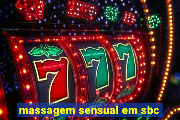 massagem sensual em sbc