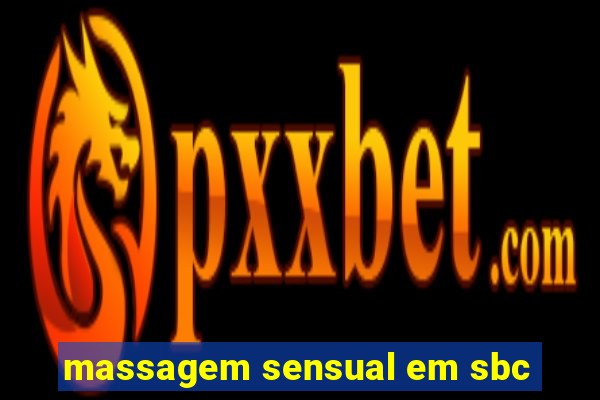 massagem sensual em sbc