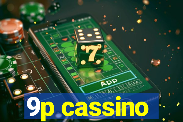 9p cassino