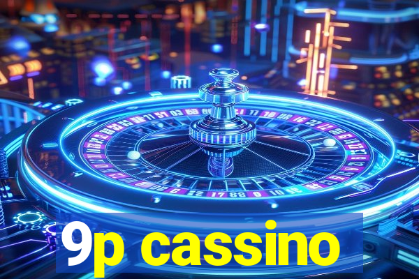 9p cassino