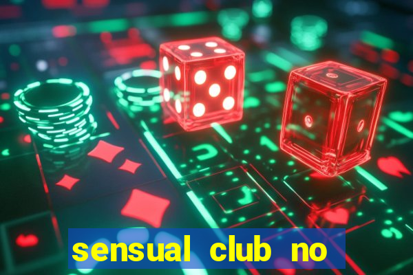 sensual club no esporte interativo