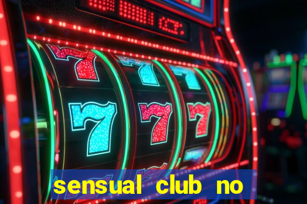 sensual club no esporte interativo