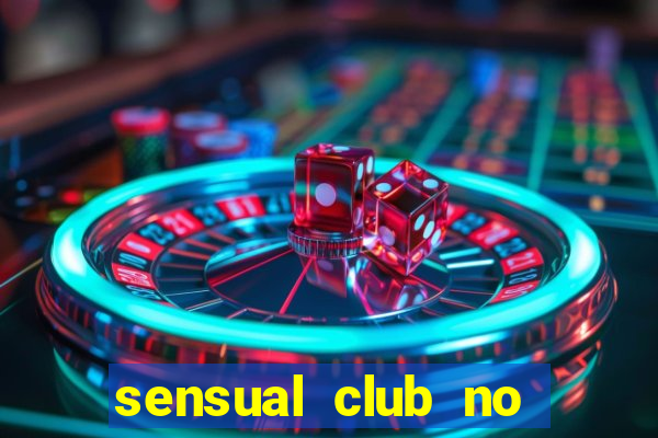 sensual club no esporte interativo