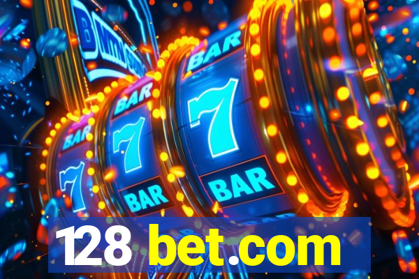 128 bet.com