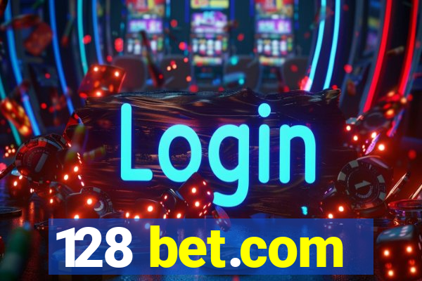 128 bet.com