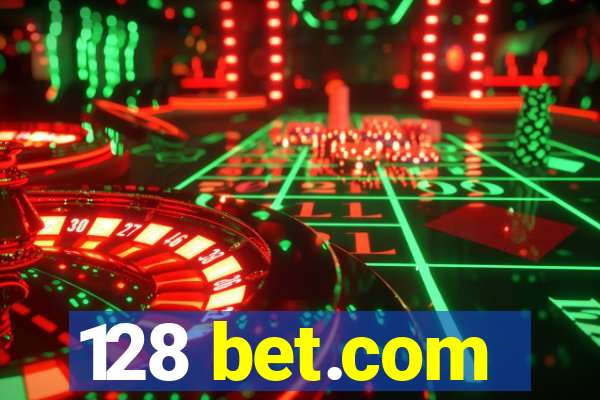 128 bet.com