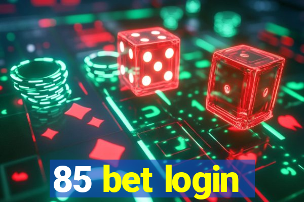 85 bet login