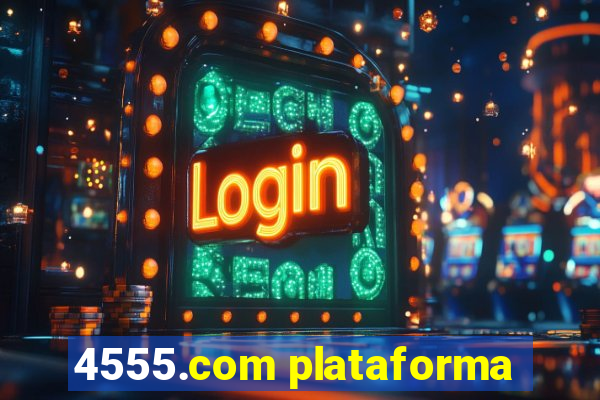 4555.com plataforma